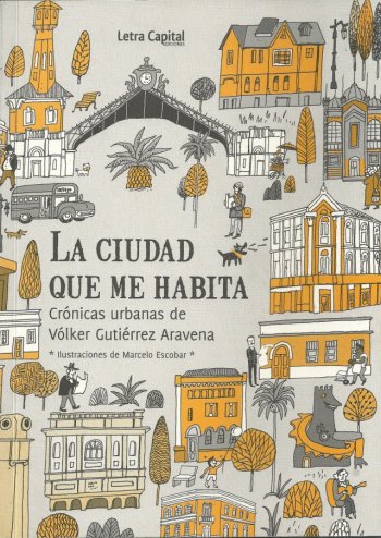 «LA CIUDAD QUE ME HABITA»