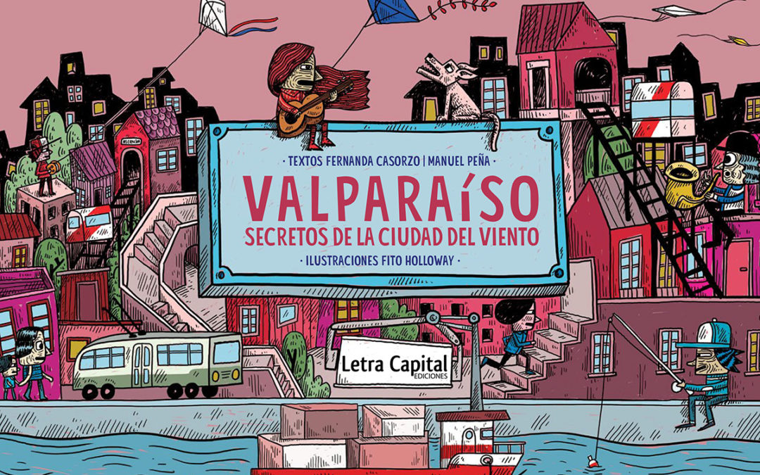 “VALPARAÍSO SECRETOS DE LA CIUDAD DEL VIENTO”